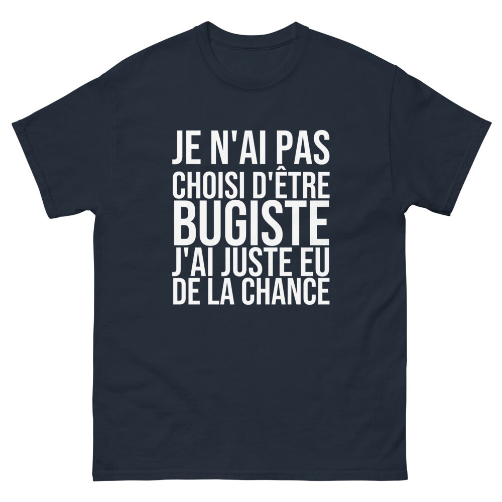 T-shirt Je N'ai Pas Choisi d'Être Bugiste