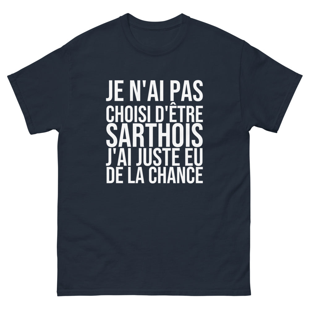 T-shirt Je N'ai Pas Choisi d'Être Sarthois