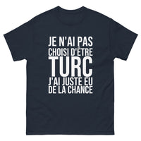 Thumbnail for T-shirt Je N'ai Pas Choisi d'Être Turc