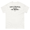 T-shirt humour travailleur blanc - Tout travail mérite sa bière