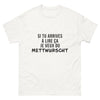 T-shirt Lorraine blanc - Si tu arrives à lire ça, je veux du mettwurscht !