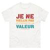 T-shirt blanc - Je ne vieillis pas, je prends de la valeur