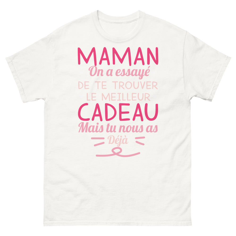 T-shirt Maman blanc - Maman, on a essayé de te trouver le meilleur cadeau