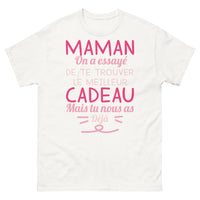 Thumbnail for T-shirt Maman blanc - Maman, on a essayé de te trouver le meilleur cadeau