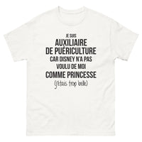 Thumbnail for T-shirt Auxiliaire de Puériculture blanc - Je suis auxiliaire de puériculture car Disney n'a pas voulu de moi comme princesse