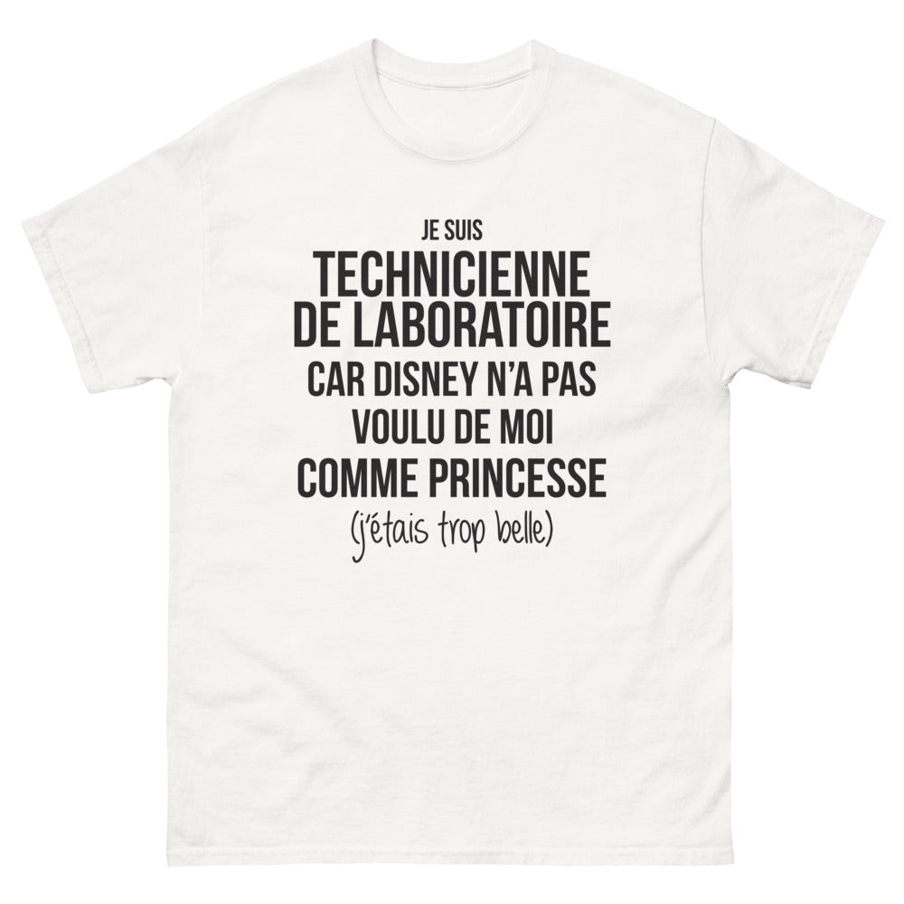 T-shirt Technicienne de laboratoire blanc - Je suis technicienne de laboratoire car Disney n'a pas voulu de moi comme princesse