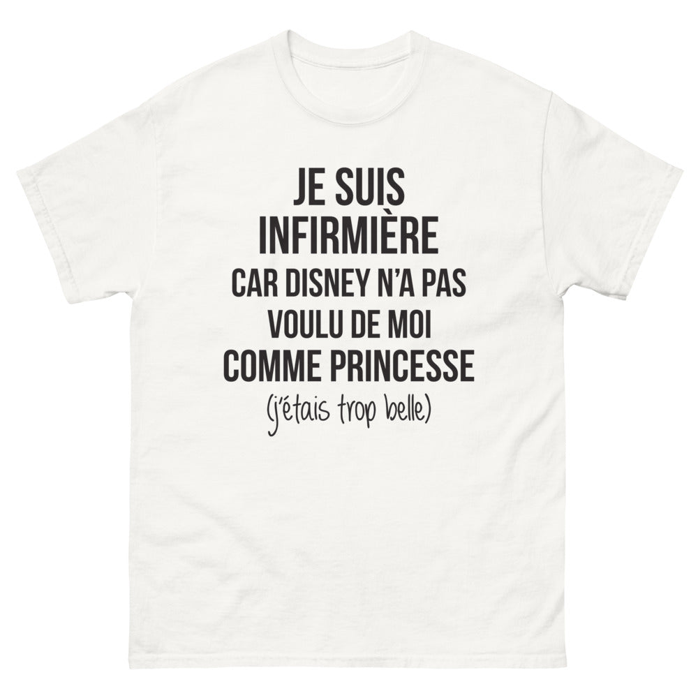 T-shirt Infirmière blanc - Je suis infirmière car Disney n'a pas voulu de moi comme princesse
