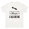 T-shirt Île de Ré blanc - Je n'ai pas besoin de thérapie