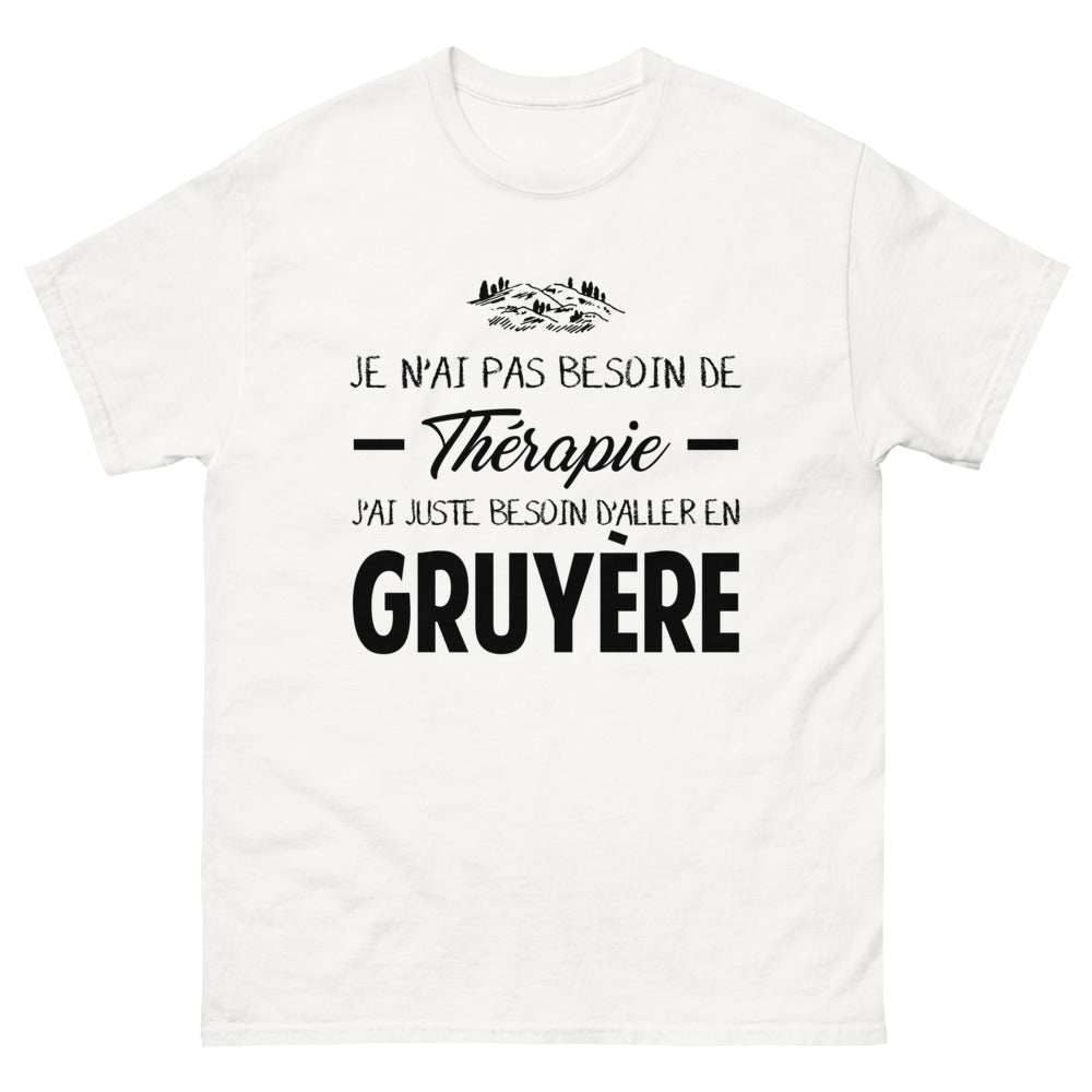T-shirt Gruyère blanc - J'ai juste besoin d'aller en Gruyère