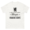T-shirt Franche-Comté blanc - Je n'ai pas besoin de thérapie
