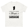T-shirt Sardaigne blanc - J'ai juste besoin d'aller en Sardaigne