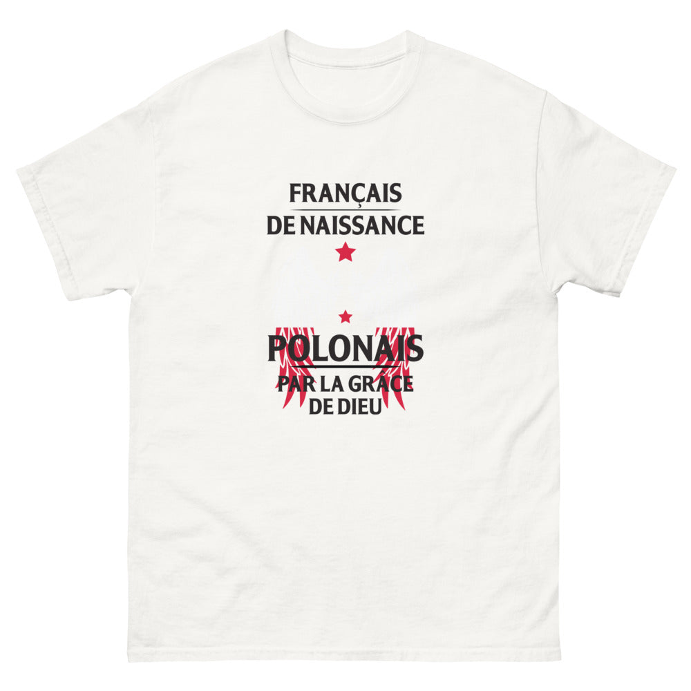 T-shirt Polonais blanc - Français de naissance, Polonais par la grâce de Dieu