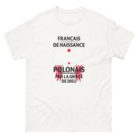 Thumbnail for T-shirt Polonais blanc - Français de naissance, Polonais par la grâce de Dieu