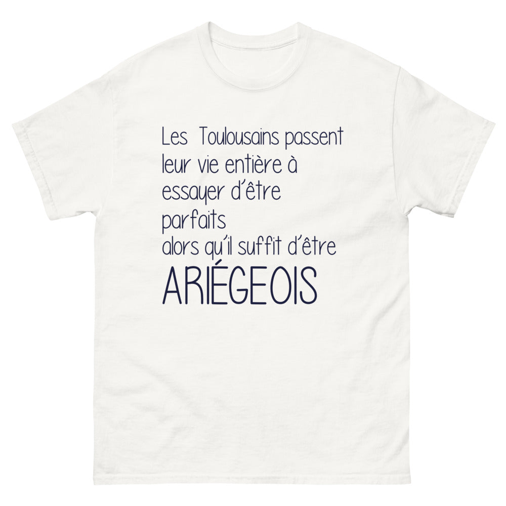 T-shirt Ariégeois blanc - Les Toulousains passent leur vie entière