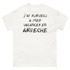T-shirt Ardèche blanc - J'ai survécu à mes vacances