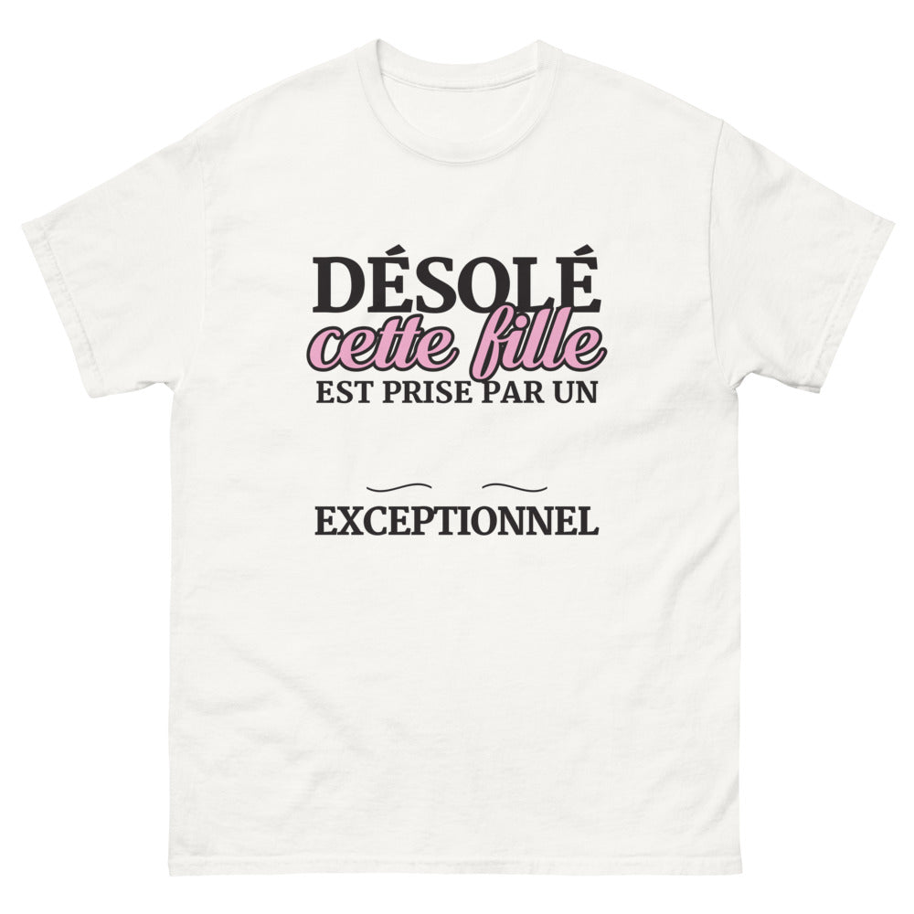 T-shirt humour blanc - Désolé, cette fille est prise par un exceptionnel