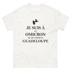 T-shirt Guadeloupe blanc - Je suis à un Omicron de me casser