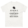 T-shirt Réunion blanc - Je suis à un omicron de me casser à la Réunion