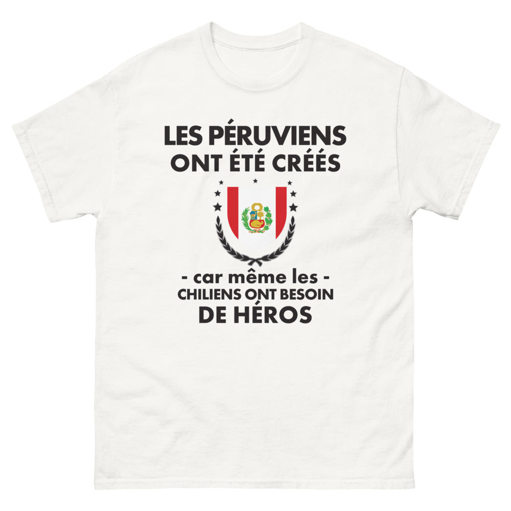 T-shirt Pérou blanc - Les Péruviens ont été créés car même les Chiliens ont besoin de héros