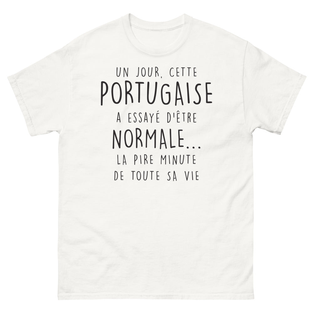 T-shirt Portugal blanc - Un jour, cette Portugaise a essayé d'être normale