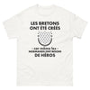 T-shirt Bretagne blanc - Les Bretons ont besoin de héros