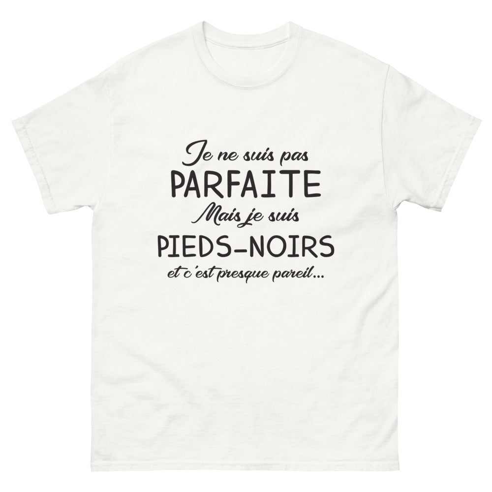 T-shirt Pied-Noir blanc - Fière d'être presque parfaite