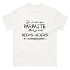 T-shirt Pied-Noir blanc - Fière d'être presque parfaite
