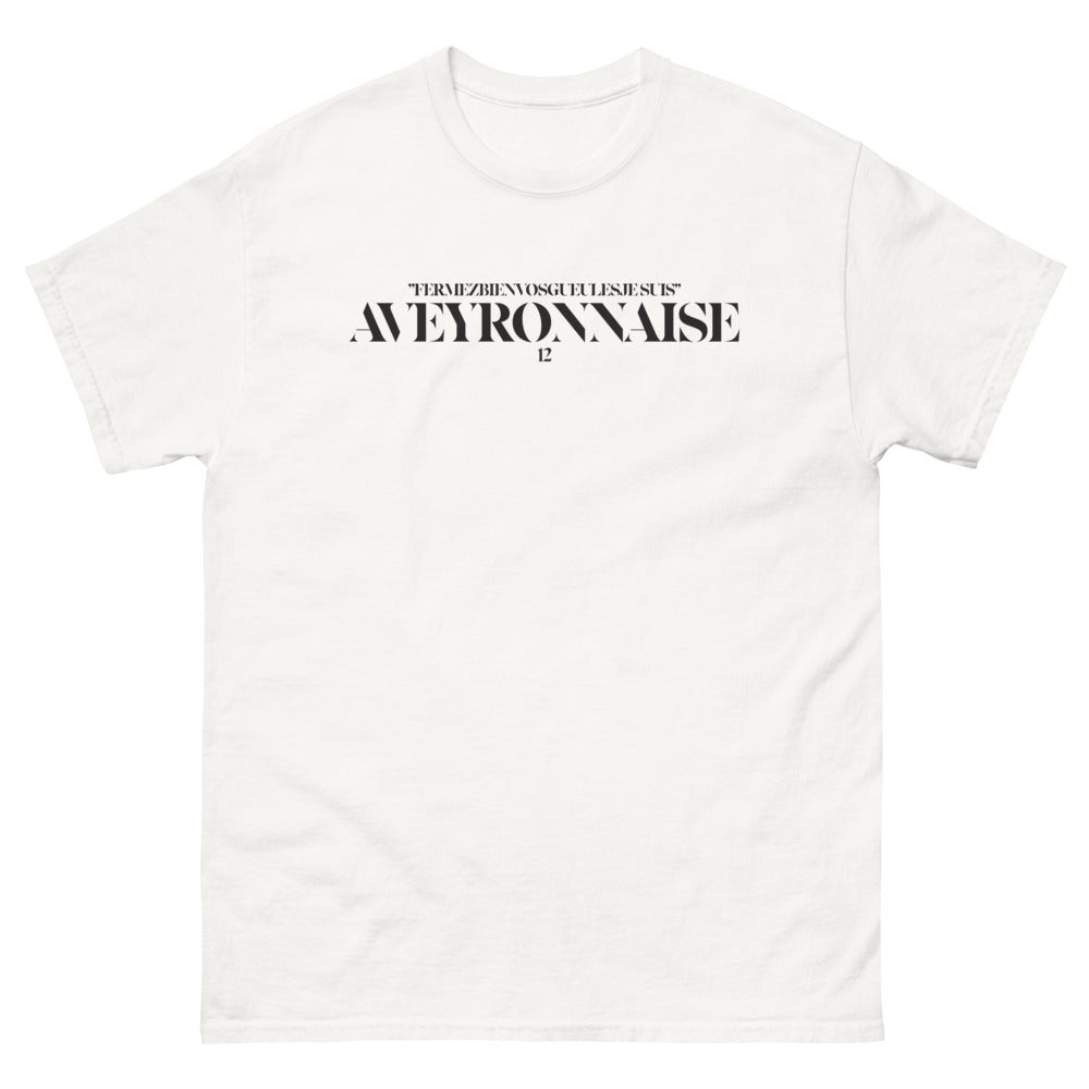T-shirt Aveyron blanc - Fermez bien vos gueules, je suis Aveyronnaise