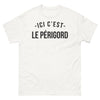 T-shirt Périgord blanc - Fierté régionale et humour