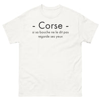 Thumbnail for T-shirt Corse blanc - Si sa bouche ne le dit pas, regarde ses yeux