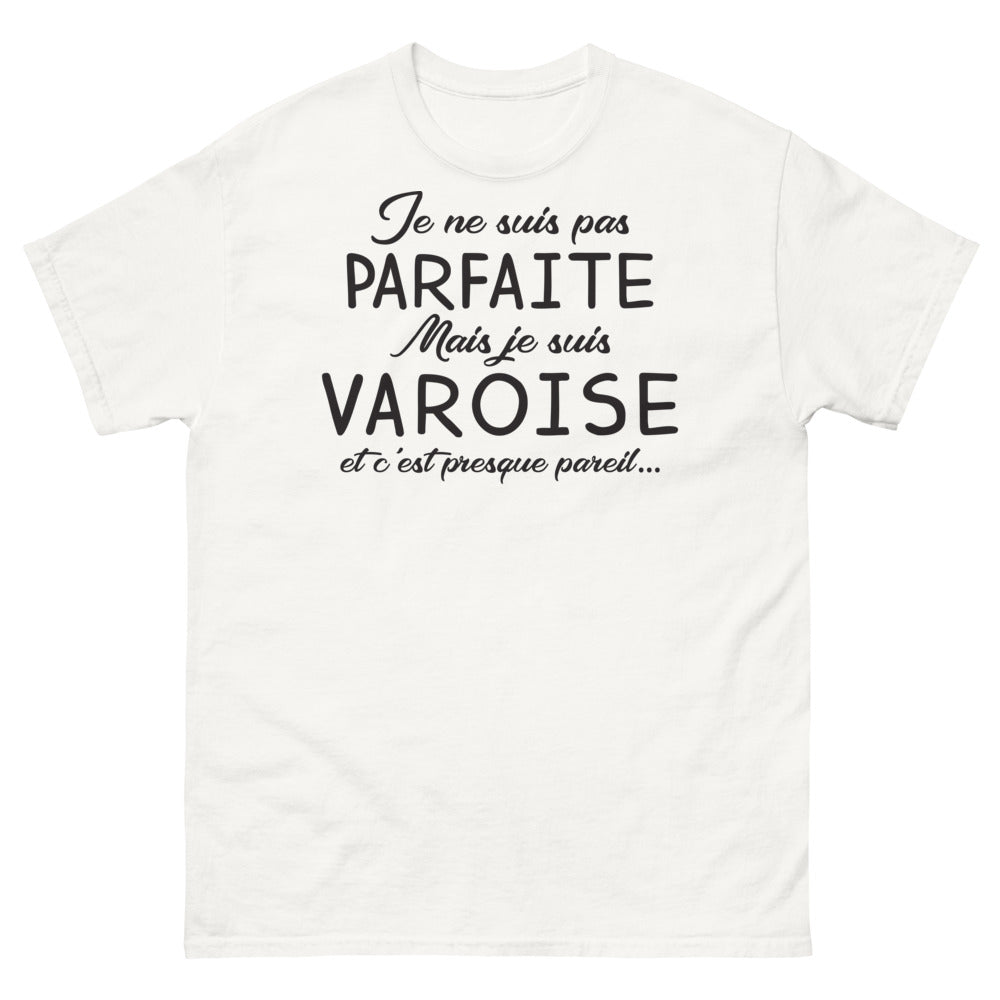 T-shirt Varoise blanc - Je ne suis pas parfaite mais je suis Varoise