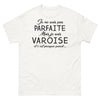 T-shirt Varoise blanc - Je ne suis pas parfaite mais je suis Varoise