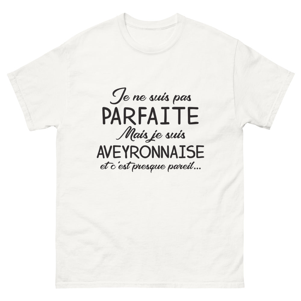 T-shirt Aveyron blanc - Je ne suis pas parfaite mais presque !