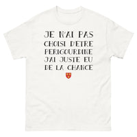 Thumbnail for T-shirt Périgord blanc - J'ai eu de la chance !