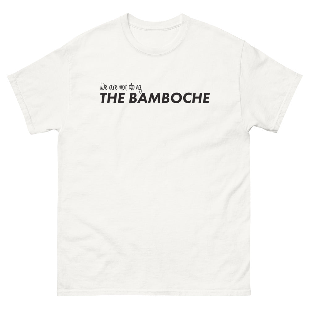 T-shirt Not Doing the Bamboche blanc - Esprit rebelle et humour