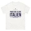 T-shirt Italie blanc - Parce que je suis Italien, voilà pourquoi