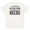 T-shirt Belgique blanc - Plus rien ne me fait peur