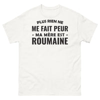 Thumbnail for T-shirt Roumain blanc - Plus rien ne me fait peur, ma mère est roumaine