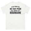 T-shirt Roumain blanc - Plus rien ne me fait peur, ma mère est roumaine