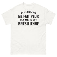 Thumbnail for T-shirt Brésil blanc - Plus rien ne me fait peur, ma mère est Brésilienne