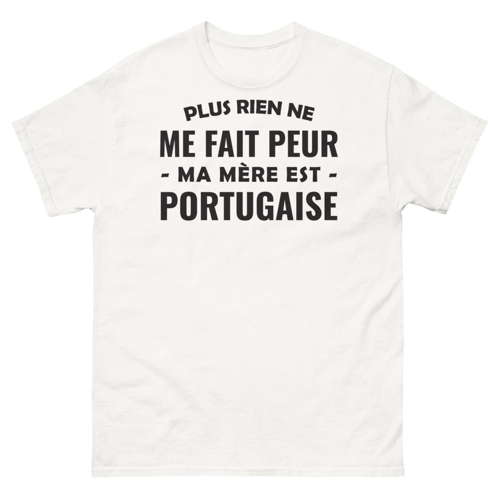 T-shirt Portugal blanc - Plus rien ne me fait peur, ma mère est portugaise