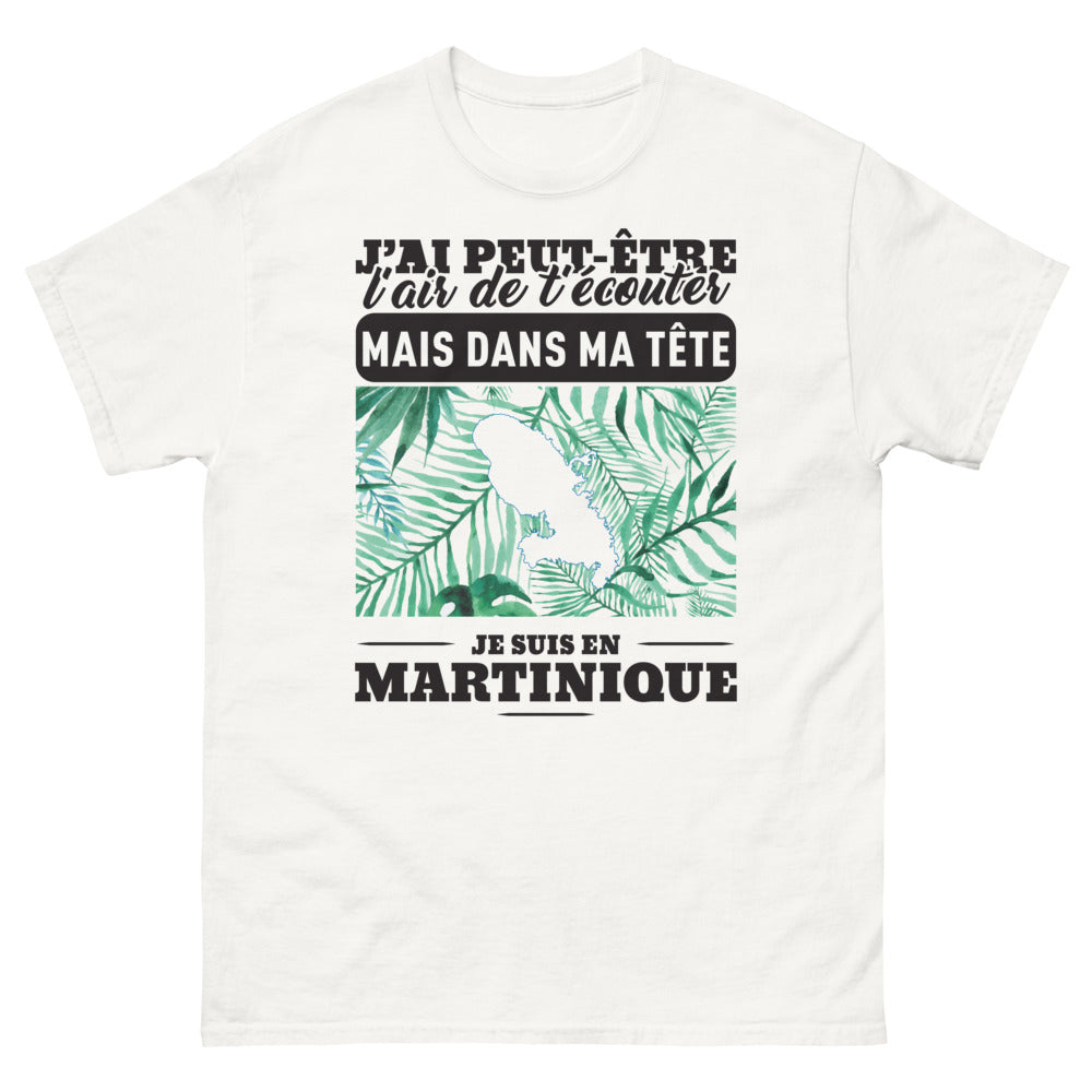 T-shirt Martinique blanc - J'ai peut-être l'air de t'écouter