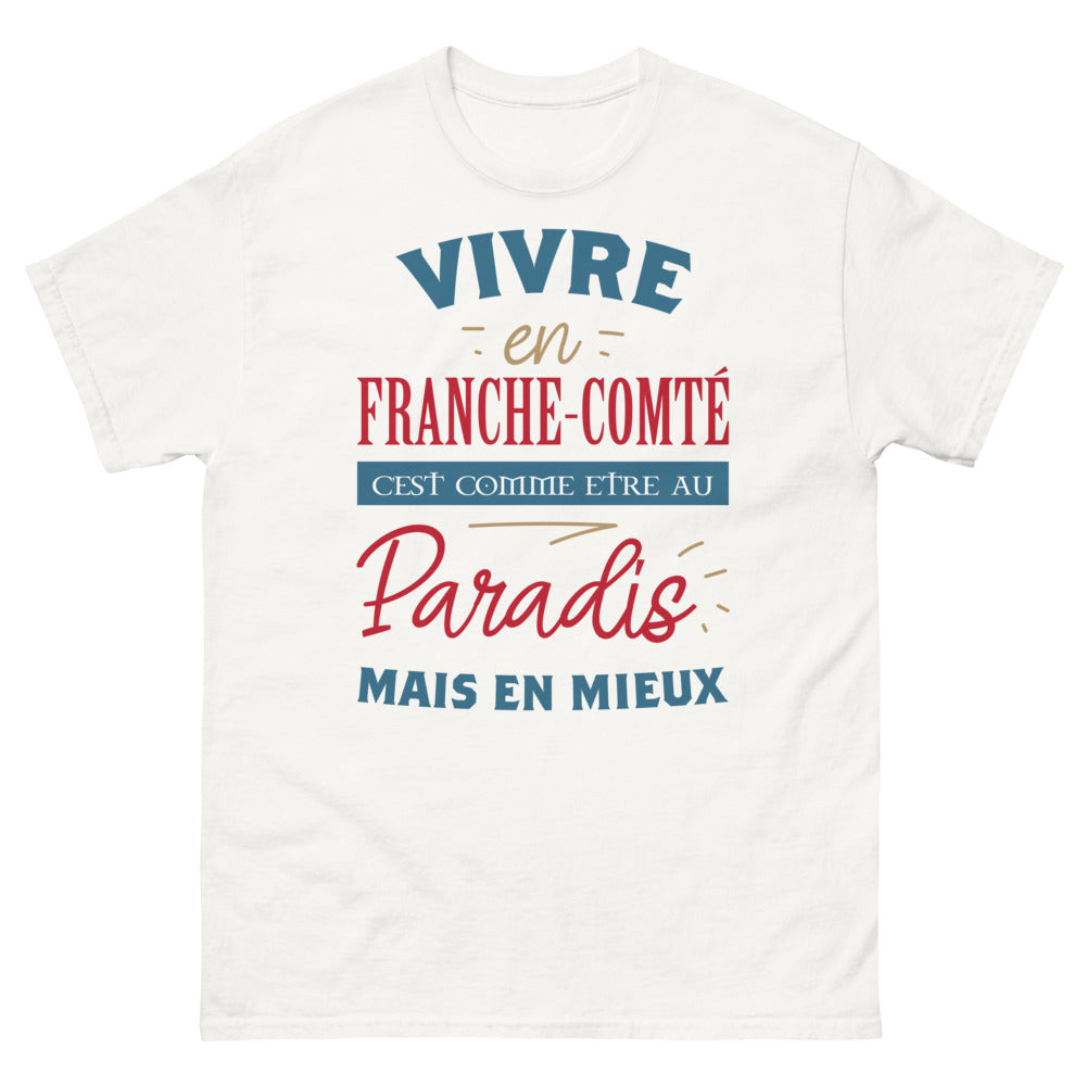 T-shirt Franche-Comté blanc - Vivre en Franche-Comté, comme être au paradis