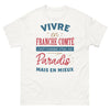 T-shirt Franche-Comté blanc - Vivre en Franche-Comté, comme être au paradis
