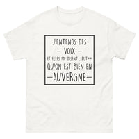 Thumbnail for T-shirt Auvergne blanc - J'entends des voix et elles me disent : put qu'on est bien en Auvergne