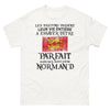 T-shirt Normand blanc - Parce que Pourquoi Chercher à Être Parfait?
