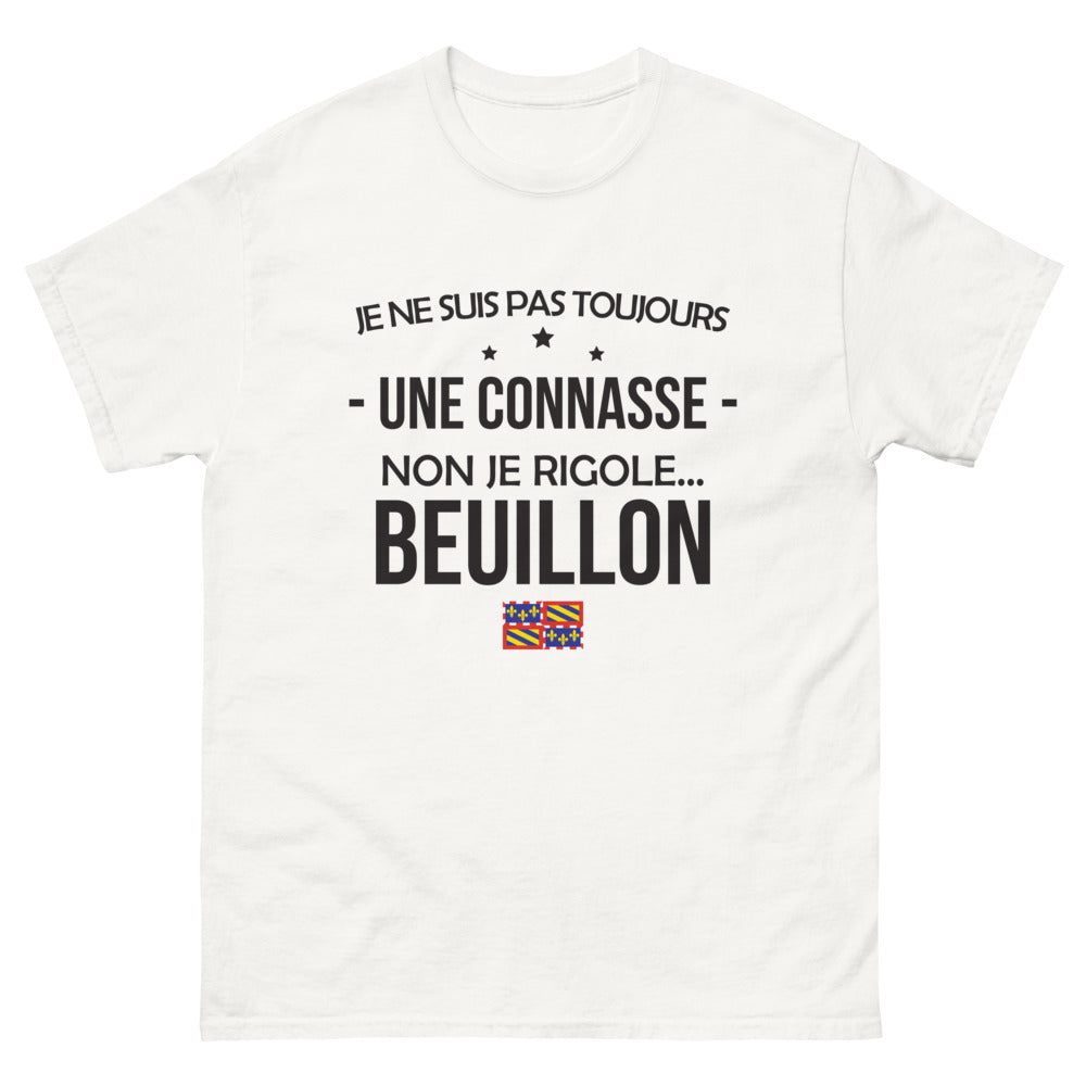 T-shirt Beuillon blanc - Je ne suis pas toujours une connasse
