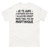 T-shirt Martinique blanc - Je t'entends, mais tire-toi