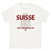 T-shirt Suisse blanc - Je suis polyvalent et imprévisible