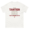 T-shirt Tahitien blanc - Je suis Tahitien, humour et fierté